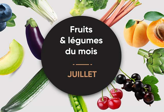 La cuisine : Les fruits et légumes du mois de juillet